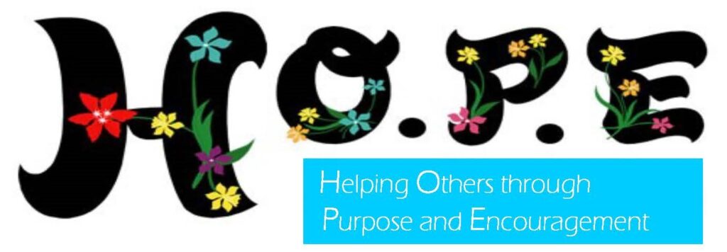 H.O.P.E.—Helping Others through Purpose and Encouragement